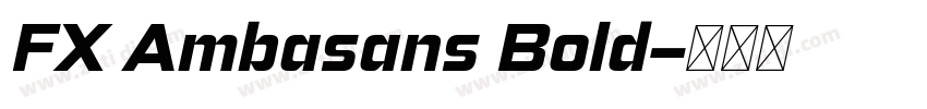 FX Ambasans Bold字体转换 FX Ambasans Bold字体转换